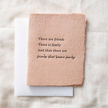 Load image into Gallery viewer, Friends that are Family | Friendship Greeting Card